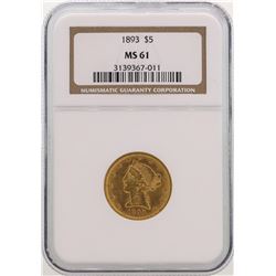 1893 $5 Liberty Head Half Eagle Gold Coin NGC MS61