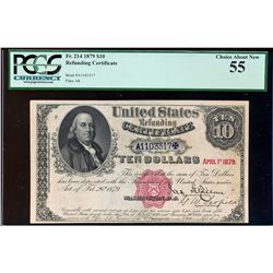 1879 $10 Refunding Certificate Fr.214 PCGS Choice About New 55