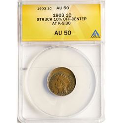 1903 Indian Head Cent Struck 10% Off Center ERROR ANACS AU50