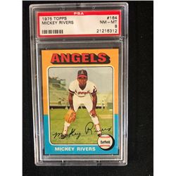 1975 TOPPS #164 MICKEY RIVERS (NM-MT 8) PSA GRADED