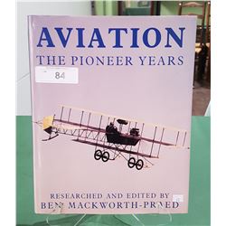 AVIATION THE PIONEER YEARS LARGE HARDCOVER BOOK