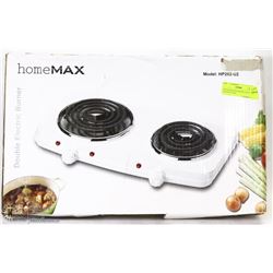 NEW HOME MAX DOUBLE ELECTRIC BURNER STOVE.