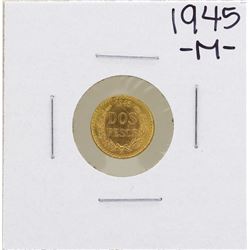 1945 Dos Pesos Gold Coin