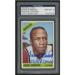 Frank Robinson Signed 1966 Topps #310 Inscribed  1966 Triple Crown  (PSA Encapsulated)