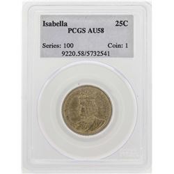 1893 Isabella Commemorative Quarter Coin PCGS AU58