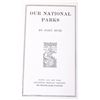 Image 4 : Our National Parks John Muir First Edition 1901