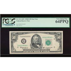 1950D $50 New York Federal Reserve Star Note PCGS 64PPQ