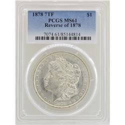 1878 7TF Reverse of 1878 $1 Morgan Silver Dollar Coin PCGS MS61