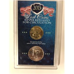 2013 LAST COINS NEVER RELEASED FOR CIRCULATION (SACGAWEA DOLLAR/ JOHN F. KENNEDY HALF DOLLAR)