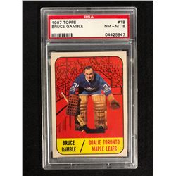 1967 TOPPS #18 BRUCE GAMBLE (NM-MT 8) PSA GRADED