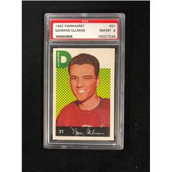 1962 PARKHURST #21 NORMAN ULLMAN (NM-MT 8) PSA GRADED