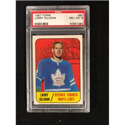 1967 TOPPS #80 LARRY HILLMAN (NM-MT 8) PSA GRADED