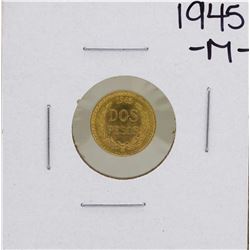 1945 Dos Pesos Gold Coin