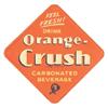 Image 1 : Orange Crush embossed tin sign, NOS condition, 16"W x 16"H.