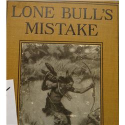 Schultz, James Willard, Lone Bull's Mistake, 1st, 1918