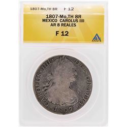 1807-Mo TH Mexico Carolus IV AR 8 Reales Silver Coin ANACS F12