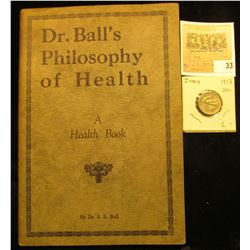 1927 "Dr. Ball's Philosphy of Health A Health Book", by Dr. S. E. Ball; & a 1913 Italian 20 centimes