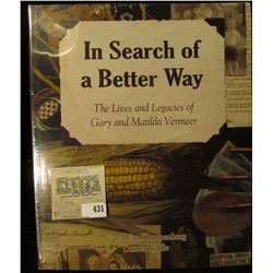 "In Search of a Better Way The Lives and Legacies of Gary and Matilda Vermeer", by Carol Van Klompen