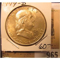1949 D Franklin Half Dollar, high grade.