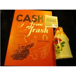 1172 _ "Cash from Trash" by Edwin G. Warman; & a Stoneware miniature jug "Cherry Liquor & Rum".