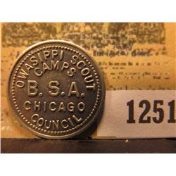 1251 _ "OWASIPPI SCOUT/CAMPS/B.S.A./CHICAGO/COUNCIL," "GOOD FOR/10¢/IN MERCHANDISE", al., rd.