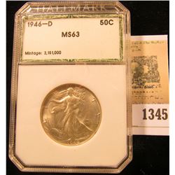 1345 _ 1946 D Walking Liberty Half Dollar, PCI MS63 slabbed.