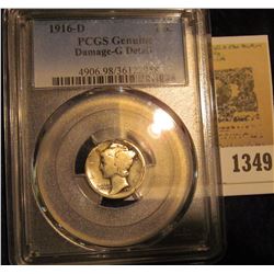 1349 _ 1916 D Mercury Dime PCGS Genuine Damage-G Details, a couple of minor rim dings. A Rare specim