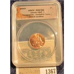 1367 _ 2009 D "ANACS MS67 RD Lincoln Cent Inaugural Ed. Formative Years ANACS Certified" and slabbed
