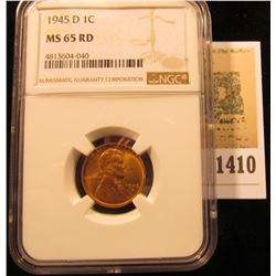 1410 _ 1945D Lincoln Cent NGC Slabbed MS65 Red.