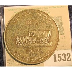 1532 _ 1872 1972 Miles, Iowa Centennial Medal, 39mm, antiqued brass.