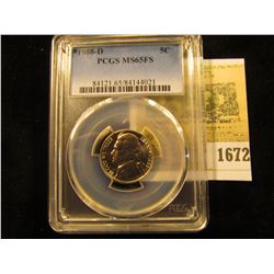 1672 _ 1988 D Jefferson Nickel PCGS slabbed MS65FS.