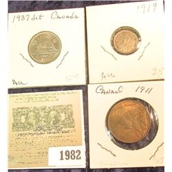 1982 _ 1911 Canada Cent AU-BU & 1937 Dot Canada Nickel AU-BU; & 1919 Canada Five Cent Silver, AU.