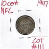 Image 1 : 1947 Newfoundland Silver 10 Cent