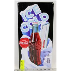 ICE COLD COCA COLA METAL SIGN.