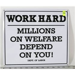 WORK HARD SIGN