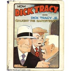 How Dick Tracy and Dick Tracy, Jr. Caught the Racketeers (#2) (Cupples & Leon, 1933) Condition: FN.