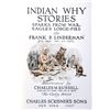Image 4 : Indian Why Stories 1st Ed. Linderman C.M. Russell