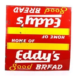 Vintage Home of Eddy's Good Bread Advertising Sign