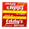 Image 1 : Vintage Home of Eddy's Good Bread Advertising Sign