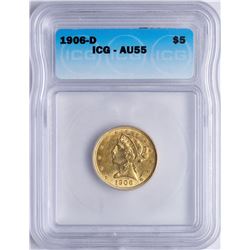 1906-D $5 Liberty Head Half Eagle Gold Coin ICG AU55