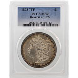 1878 7TF Reverse of 1879 $1 Morgan Silver Dollar Coin PCGS MS61