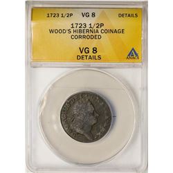 1723 Colonial 1/2 Penny Wood's Hibernia Coinage ANACS VG8 Details