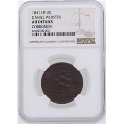 1841 Daniel Webster Hard Times Token NGC AU Details