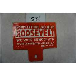 4.5"x5" Complete the Job with ROOSEVELT We Vote Democratic.... license plate topper