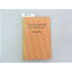 The Flavor Of Texas by J. Frank Dobie