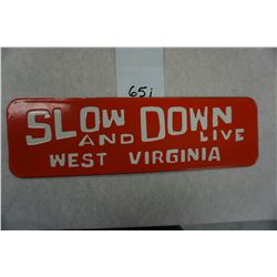12"x3.5" Slow Down and Live West Virginia, Porcelain Plate, no holes