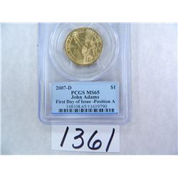 2007-D John Adams Dollar, FIRST DAY OF ISSUE, Position A, PCGS Graded MS65