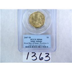 2007-D John Adams Dollar, FIRST DAY OF ISSUE, Position A, PCGS Graded MS66