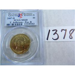 2007-D Thomas Jefferson Dollar, SATIN FINISH, Position B, PCGS Graded MS68