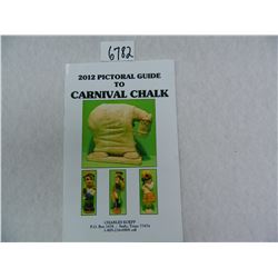 2012 Pictoral Guide to Carnival Chalk with prices by Charles Koepp, Sealy, Texas